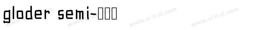 gloder semi字体转换